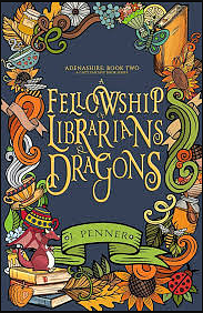 A Fellowship of Librarians & Dragons by J. Penner