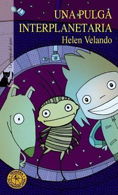 Una pulga interplanetaria/ An Interplanetary Flea (La pluma del gato) by Helen Velando
