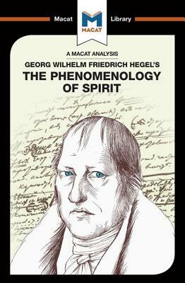 An Analysis of G.W.F. Hegel's Phenomenology of Spirit by Ian Jackson