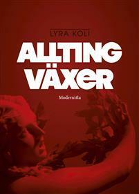 Allting växer by Lyra Ekström Lindbäck, Lyra Koli