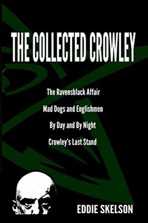 The Collected Crowley by Eddie Skelson