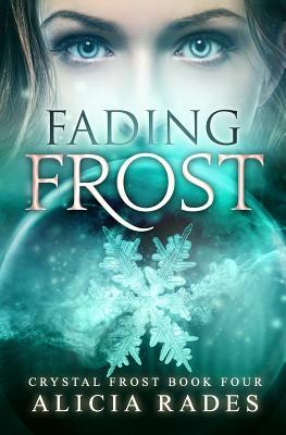 Fading Frost by Alicia Rades