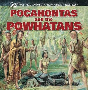 Pocahontas and the Powhatans by Reese Donaghey, Kathleen Connors