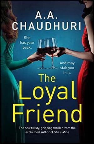 The Loyal Friend by A.A. Chaudhuri