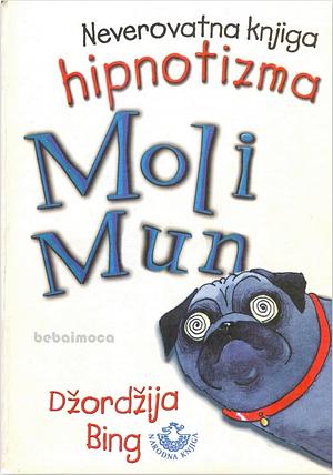 Moli Mun - Neverovatna knjiga hipnotizma by Georgia Byng, Džordžija Bing