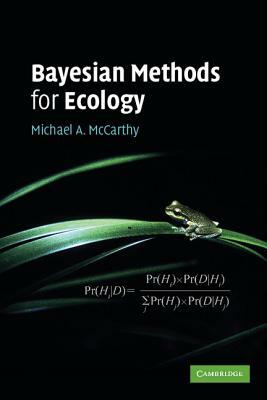 Bayesian Methods for Ecology by Michael A. McCarthy