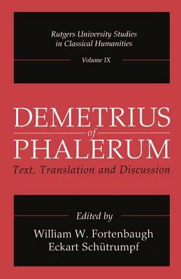 Demetrius of Phalerum: Text, Translation and Discussion by 