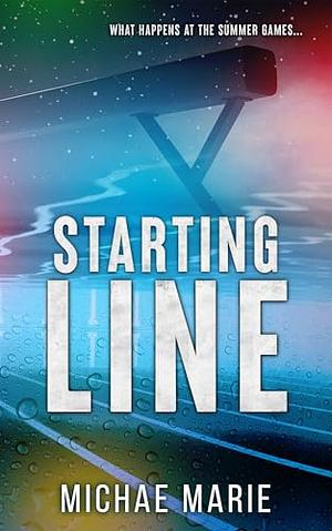 Starting Line by Michae Marie