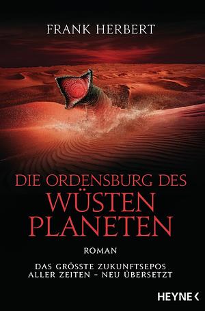 Die Ordensburg des Wüstenplaneten by Frank Herbert