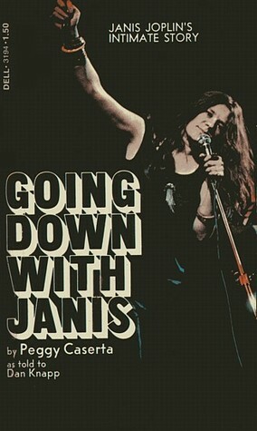 Going Down with Janis by Peggy Caserta, Dan Knapp