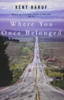 Where You Once Belonged by Kent Haruf