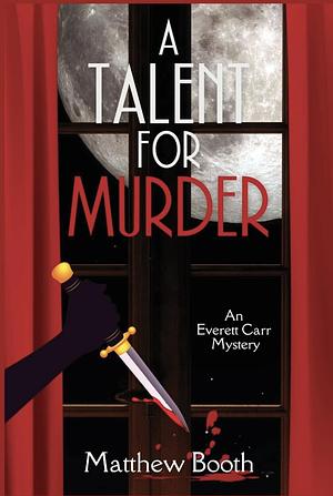 A Talent for Murder  by Matthew Booth
