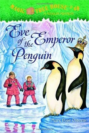 Eve of the Emperor Penguin by Mary Pope Osborne, Salvatore Murdocca