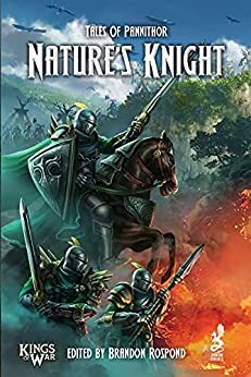 Tales of Pannithor: Nature's Knight by Mark Barber, Ben Stoddard, Brandon Rospond, Marc DeSantis, James Dunbar