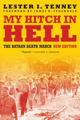 My Hitch in Hell: The Bataan Death March, New Edition by Lester I. Tenney