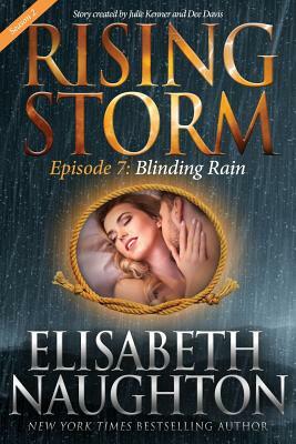 Blinding Rain, Season 2, Episode 7 by Elisabeth Naughton