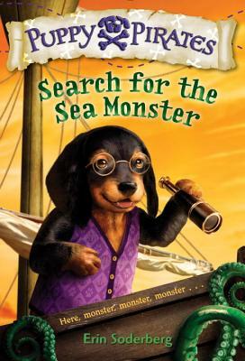 Puppy Pirates #5: Search for the Sea Monster by Erin Soderberg