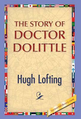 The Story of Doctor Dolittle by Hugh Lofting