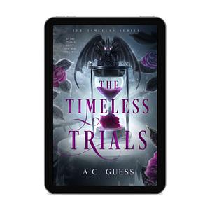 The Timeless Trials by A.C. Guess
