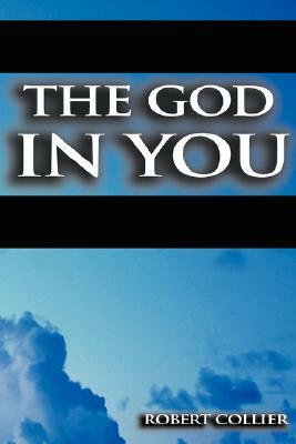 The God in You by Robert Collier