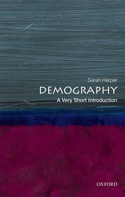 Demography: A Very Short Introduction by Sarah Harper
