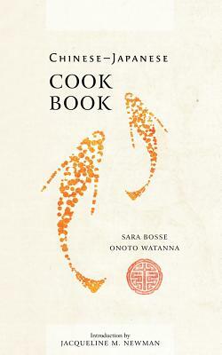 Chinese-Japanese Cook Book by Onoto Watanna, Sara Bosse
