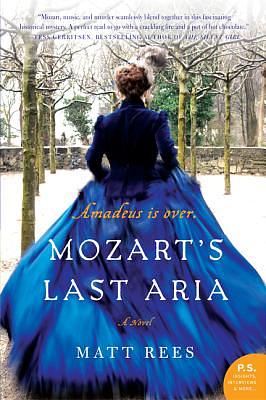 Mozart's Last Aria by Matt Rees