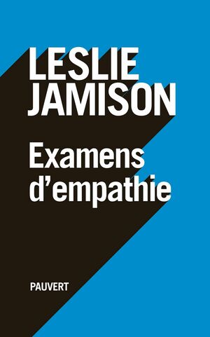 Examens D'Empathie by Leslie Jamison