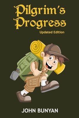 Pilgrim's Progress (Illustrated): Updated, Modern English. More Than 100 Illustrations. (Bunyan Updated Classics Book 1, Backpack Cover) by John Bunyan