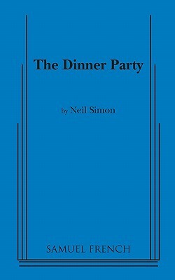 Dinner Party by Neil Simon