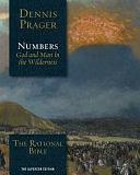 The Rational Bible: Numbers: God and Man in the Wilderness by Dennis Prager