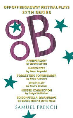 Off Off Broadway Festival Plays, 37th Series by Greg Kalleres, Dean Imperial, Rachel Bonds