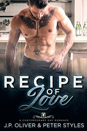 Recipe of Love by Peter Styles, J.P. Oliver