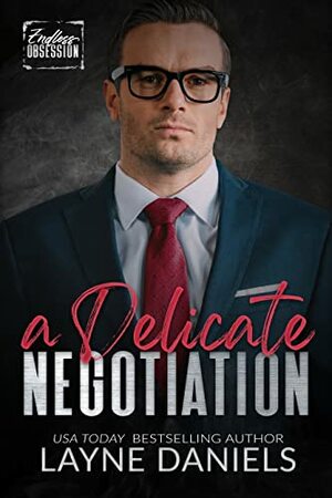 A Delicate Negotiation by Layne Daniels