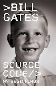 Source Code: My Beginnings by Bill Gates