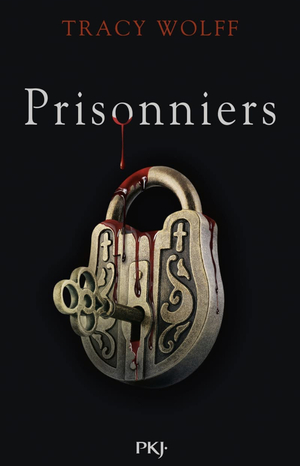 Prisonniers by Tracy Wolff