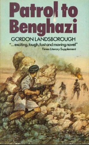 Patrol to Benghazi by Gordon Landsborough