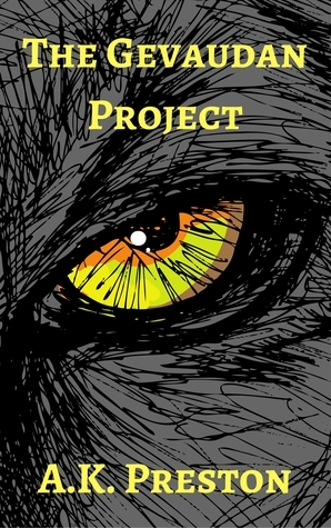 The Gevaudan Project by A.K. Preston