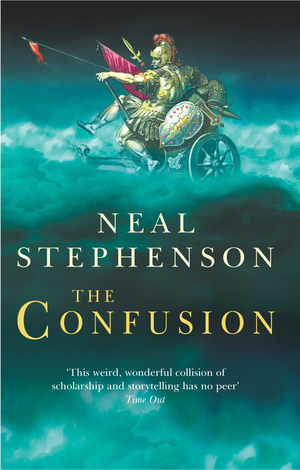 The Confusion by Neal Stephenson