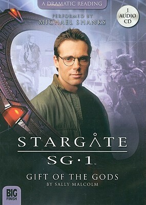 Stargate SG-1: Gift of the Gods by Sally Malcolm