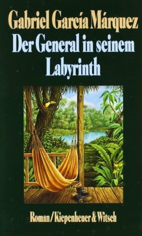 Der General in seinem Labyrinth by Dagmar Ploetz, Gabriel García Márquez