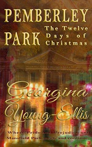 Pemberley Park: The Twelve Days of Christmas by Georgina Young-Ellis