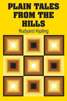 Plain Tales from the Hills by Rudyard Kipling