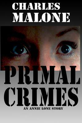 Primal Crimes by Charles Malone