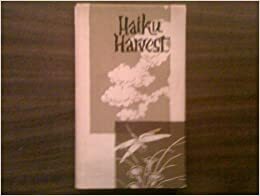 Haiku Harvest by Yosa Buson, Kobayashi Issa, Matsuo Bashō
