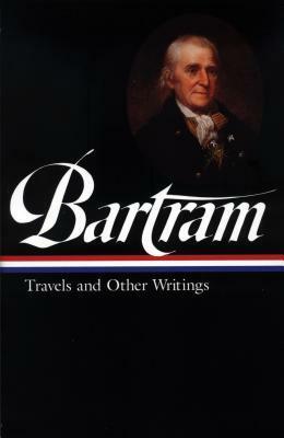 Travels and Other Writings by Thomas P. Slaughter, William Bartram