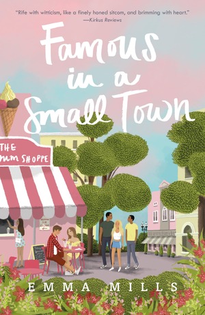 Famous in a Small Town by Emma Mills