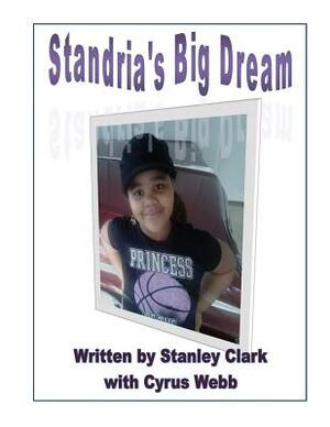 Standria's Big Dream by Cyrus Webb, Stanley Clark