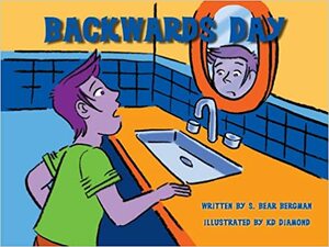 Backwards Day by S. Bear Bergman
