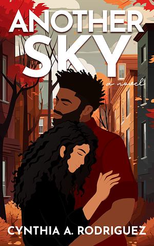 Another Sky by Cynthia A. Rodriguez